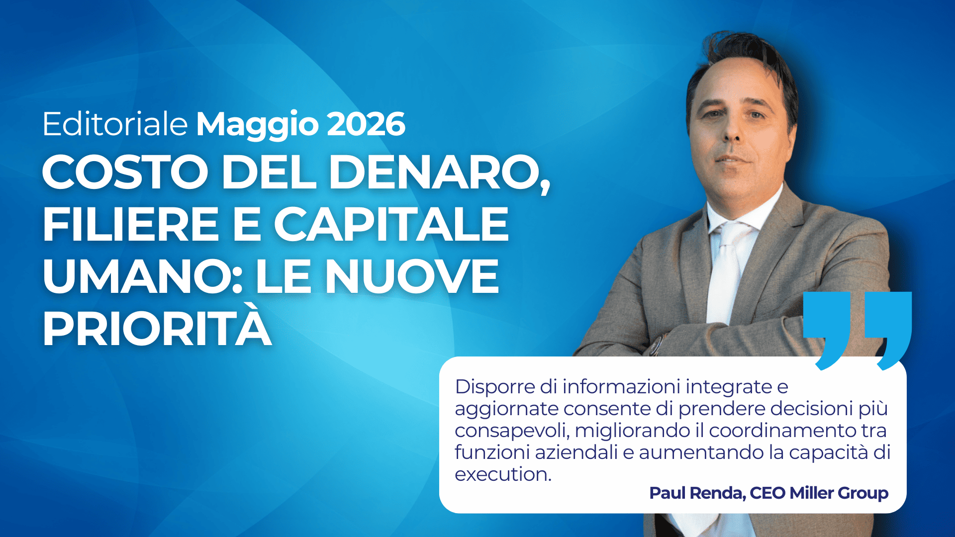 Costo del denaro, filiere e capitale umano - editoriale Paul Renda