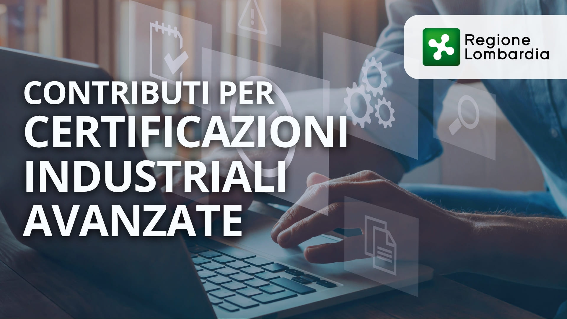 contributi-certificazioni-industriali-avanzate-lombardia-millergroup